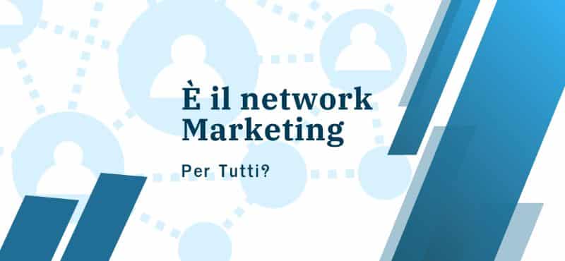 Cosa non dovresti fare nel network marketing - Marketing360Gradi